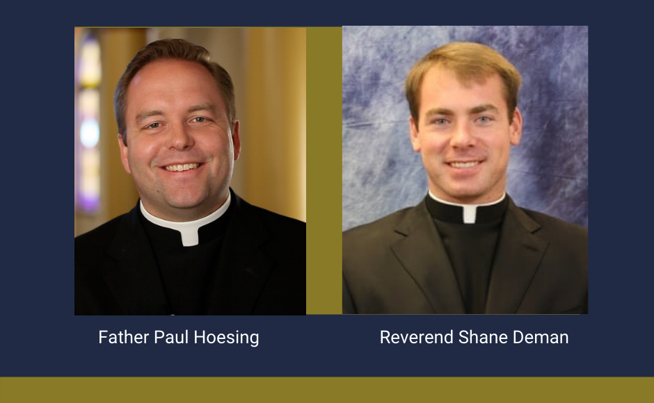 Father Paul Hoesing and Father Shane Deman.