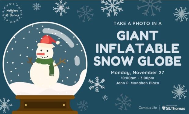 Advertisement for Holidays at St. Thomas event - take your photo in a giant snow globe
