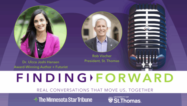 Finding Forward flyer with images of Dr. Ulcca Joshi Hansen and President Rob Vischer